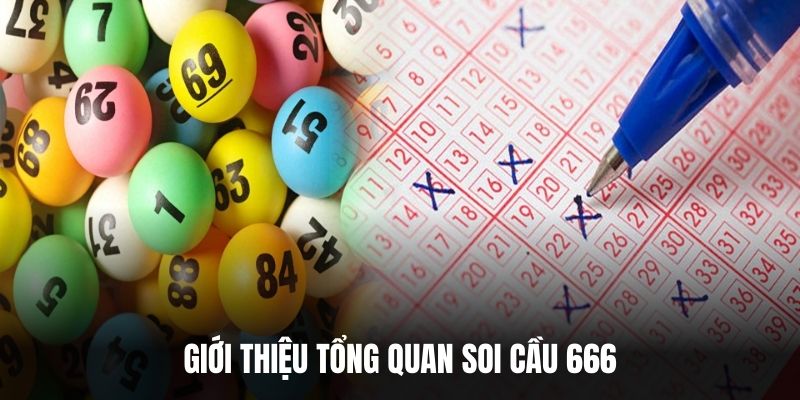 Giới thiệu tổng quan soi cầu 666.