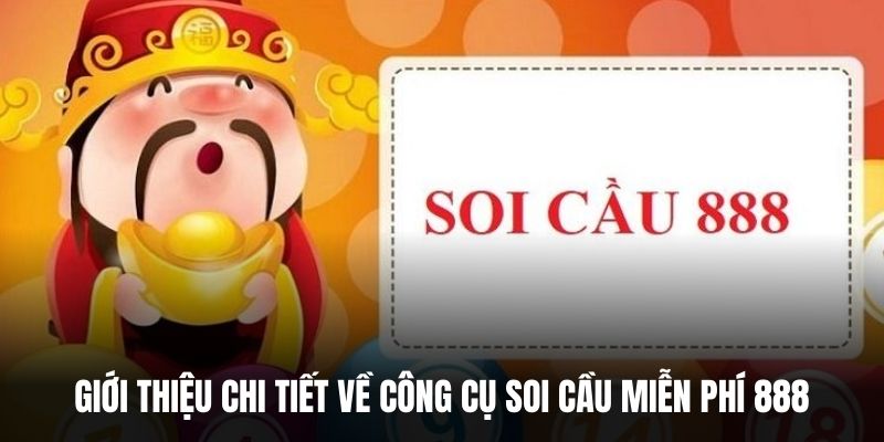 Giới thiệu chi tiết về công cụ soi cầu miễn phí 888